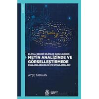 Dijital Beşerî Bilimler Araçlarının Metin Analizinde ve Görselleştirmede Kullanılabilirliği ve Uygul