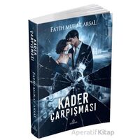 Kader Çarpışması - Fatih Murat Arsal - Ephesus Yayınları