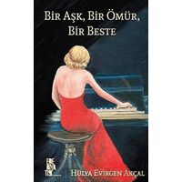 Bir Aşk, Bir Ömür, Bir Beste - Hülya Evirgen Akçal - Edebiyatist