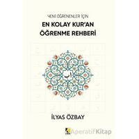 En Kolay Kur’an Öğrenme Rehberi - İlyas Özbay - Çıra Yayınları