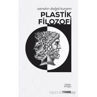 Sanatın Doğal Kuramı: Plastik Filozofi - Özkan Eroğlu - Tekhne Yayınları