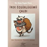 İnek Özgürlüğümü Çaldı - Eyüp Özgür Özen - Ürün Yayınları