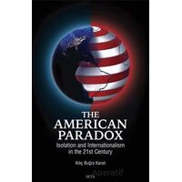 The American Paradox: Isolation and Internationalism in the 21st Century