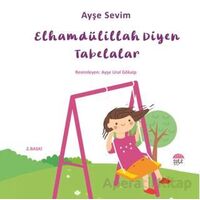 Betül Büyüyor - Elhamdülillah Diyen Tabelalar - Ayşe Sevim - Şule Yayınları