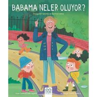 Babama Neler Oluyor? - Emmanuelle Lepetit - 1001 Çiçek Kitaplar