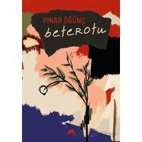Beterotu - Pınar Öğünç - Kolektif Kitap