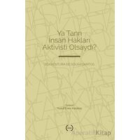 Ya Tanrı İnsan Hakları Aktivisti Olsaydı? - Boaventura de Sousa Santos - Islık Yayınları