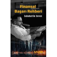 Finansal Başarı Rehberi - Sabahattin Seven - Salon Yayınları