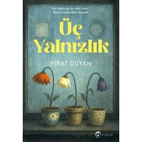 Üç Yalnızlık - Fırat Duyan - Eftalya Kitap