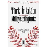Türk İnkılabı ve Milliyetçiliğimiz - Remzi Oğuz Arık - Mavi Gök Yayınları