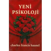 Yeni Psikoloji - Charles Francis Haanel - Tudor Kitap