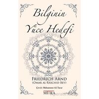 Bilginin Yüce Hedefi - Friedrich Arnd - Mitra Yayınları