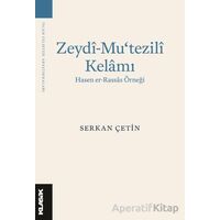 Zeydi-Mu‘tezili Kelamı - Serkan Çetin - Klasik Yayınları