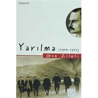 Yarılma (1954-1972) - Gün Zileli - İletişim Yayınevi