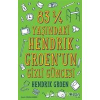 83 ¼ Yaşındaki Hendrik Groenun Gizli Güncesi - Hendrik Groen - Can Yayınları