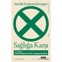 Yeni Bir Erdeme Dönüşen Sağlığa Karşı - Kolektif - Yapı Kredi Yayınları