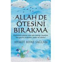 Allah De Ötesini Bırakma - Ahmet Rifat Sağlam - Az Kitap