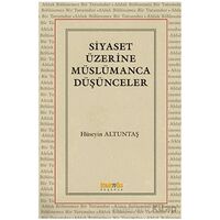 Siyaset Üzerine Müslümanca Düşünceler - Hüseyin Altuntaş - Kaknüs Yayınları