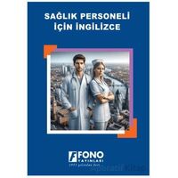 Sağlık Personeli İçin İngilizce - Kolektif - Fono Yayınları