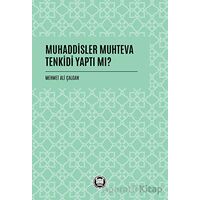 Muhaddisler Muhteva Tenkidi Yaptı Mı? - Kolektif - Marmara Üniversitesi İlahiyat Fakültesi Vakfı