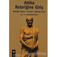 Attika Retoriğine Giriş - Vas. Th. Theodorakupulos - Arkeoloji ve Sanat Yayınları