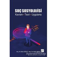 Suç Sosyolojisi - Halil Akbaş - Gazi Kitabevi