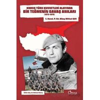 Kıbrıs Türk Kuvvetleri Alayında Bir Teğmenin Savaş Anıları (1973-1975)