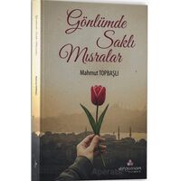 Gönlümde Saklı Mısralar - Mahmut Topbaşlı - Erguvan Yayınevi