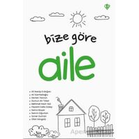 Bize Göre Aile - Kollektif - Türkiye Diyanet Vakfı Yayınları