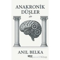 Anakronik Düşler - Anıl Belka - Gece Kitaplığı