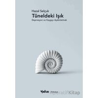 Tüneldeki Işık - Hazal Selçuk - Yakın Kitabevi
