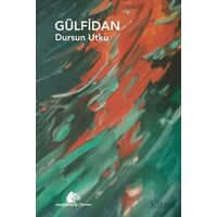 Gülfidan - Dursun Utku - Meşe Kitaplığı