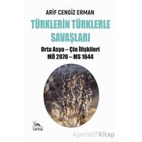 Türklerin Türklerle Savaşları - Arif Cengiz Erman - Sarmal Kitabevi