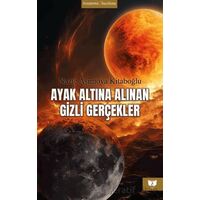 Ayak Altına Alınan Gizli Gerçekler - Nazie Aşimova Kitaboğlu - Ateş Yayınları