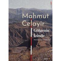 Mahmut Celayir Gölgenin İzinde - Mahsum Çiçek - Avesta Yayınları
