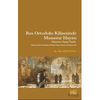 Rus Ortodoks Kilisesinde Manastır Hayatı - Tahir Mehtioğlu - Eski Yeni Yayınları