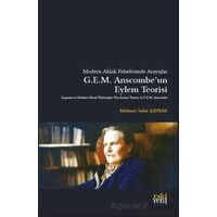 Modern Ahlak Felsefesinde Arayışlar Anscombe’un Eylem Teorisi