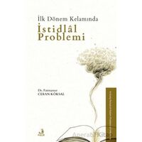 İlk Dönem Kelamında İstidlal Problemi - Fatmanur Ceran Köksal - Fecr Yayınları