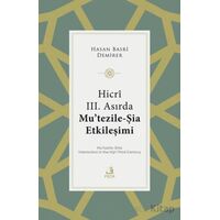 Hicri III. Asırda Mu’tezile-Şia Etkileşimi - Hasan Basri Demirer - Fecr Yayınları