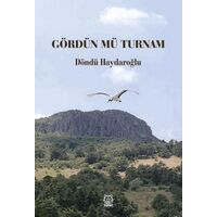 Gördün Mü Turnam - Döndü Haydaroğlu - Luna Yayınları