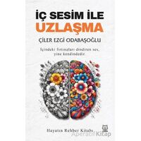 İç Sesim ile Uzlaşma - Çiler Ezgi Odabaşoğlu - Luna Yayınları