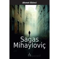 Sagas Mihayloviç - Ahmet Ekinci - Sonçağ Yayınları