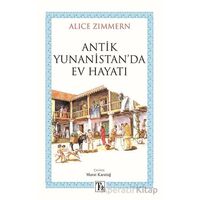 Antik Yunanistan’da Ev Hayatı - Alice Zimmern - Töz Yayınları