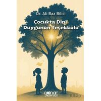 Çocukta Dini Duygunun Teşekkülü - Ali Baz Bilici - Gülnar Yayınları