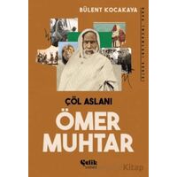 Çöl Aslanı Ömer Muhtar - Bülent Kocakaya - Çelik Yayınevi