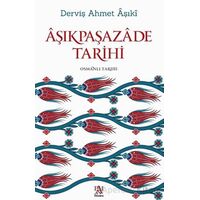 Aşıkpaşazade Tarihi - Derviş Ahmet Aşıki - Panama Yayıncılık