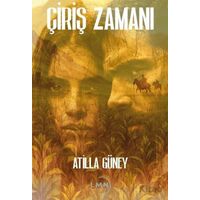 Çiriş Zamanı - Atilla Güney - Liman Yayınevi