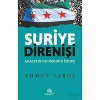 Suriye Direnişi - Ahmet Varol - Asalet Yayınları