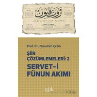 Şiir Çözümlemeleri 2 Servet-i Fünun Akımı - Nurullah Çetin - İmbik Yayınları