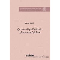 Çocukların Kişisel Verilerinin İşlenmesinde Açık Rıza - Merve Uygul - On İki Levha Yayınları